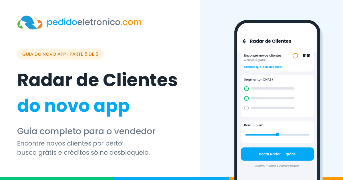 Radar de Clientes no novo app da pedidoeletronico.com: guia completo para o vendedor